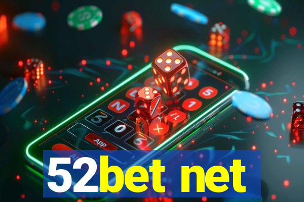 52bet net